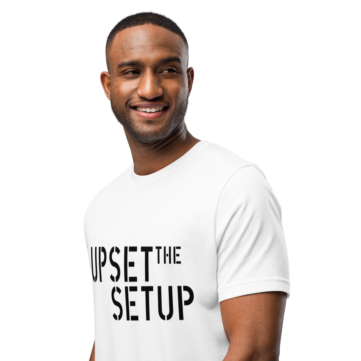 UPSET THE SETUP T-shirt